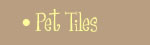 Pet Tiles