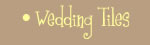 Wedding Tiles
